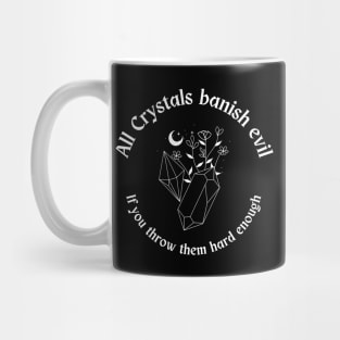 All Crystals Banish Evil Mug